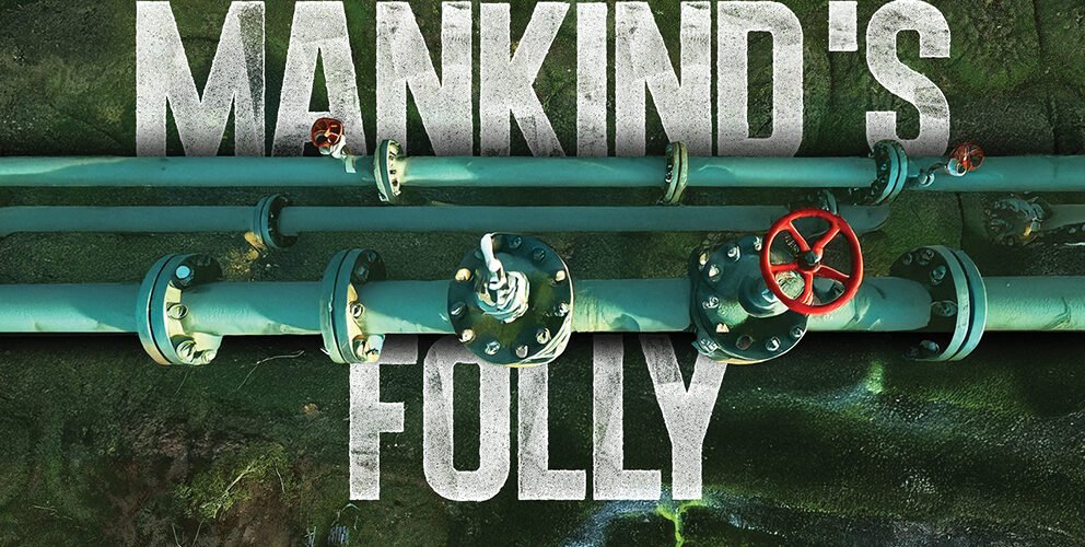 MANKINDS FOLLY 35x50 FINAL gr